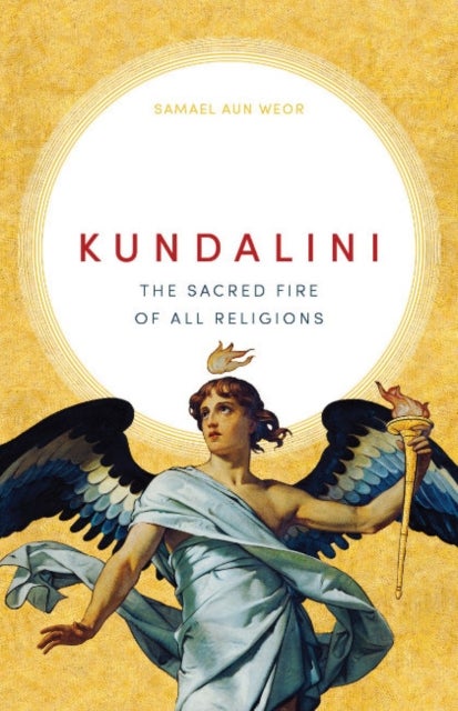 Kundalini - The Sacred Fire of All Religions