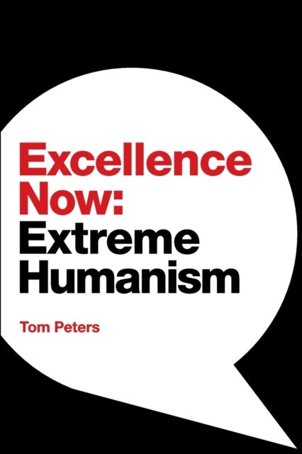 Excellence Now - Extreme Humanism