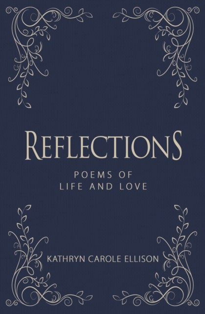Reflections - Poems of Life and Love