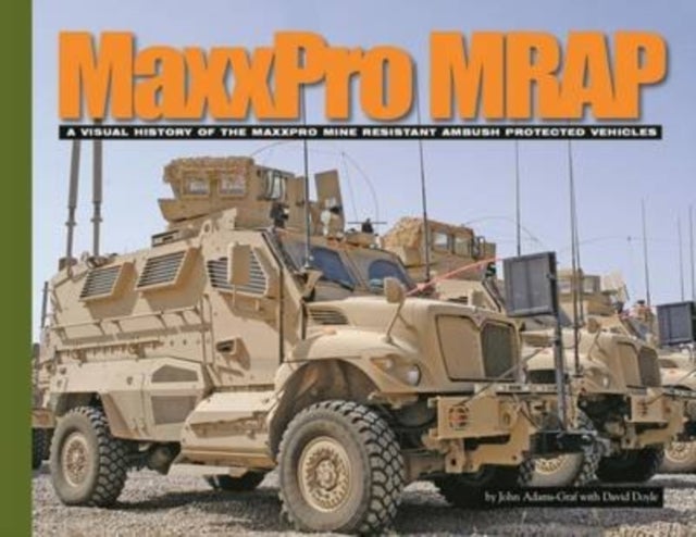 Maxxpro Mrap - A Visual History of the Maxxpro Mine Resistant Ambush Protected Vehicles