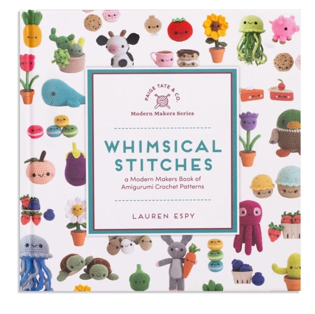 Whimsical Stitches - A Modern Makers Book of Amigurumi Crochet Patterns