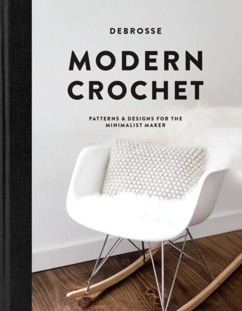 Modern Crochet - Patterns & Designs for the Minimalist Maker