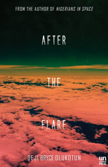 After the Flare - A Novel