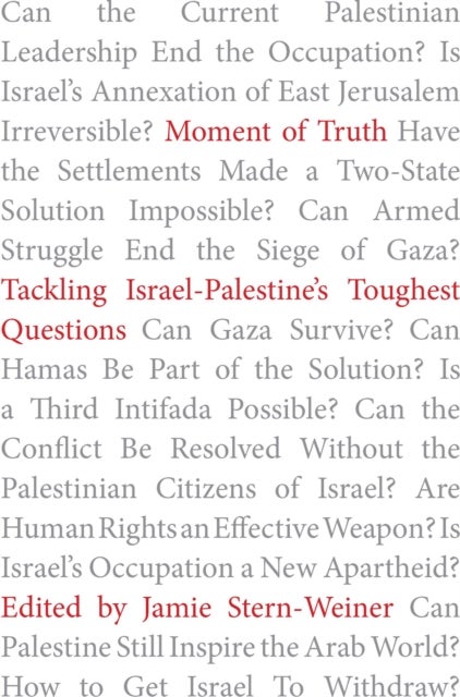 Moment of Truth - Tackling Israel-Palestine's Toughest Questions