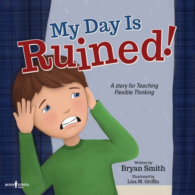 My Day is Ruined! - A Story for Teaching Flexible Thinking