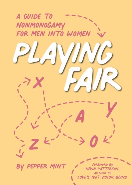 Playing Fair - A Guide to Nonmonogamy for Men into Women