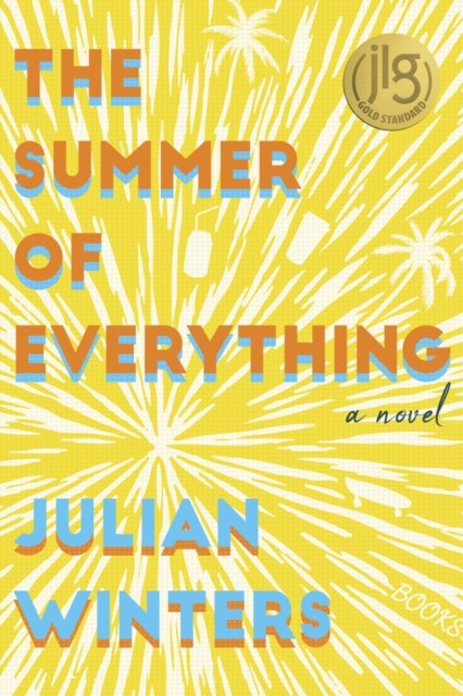The Summer of Everything - A Novel