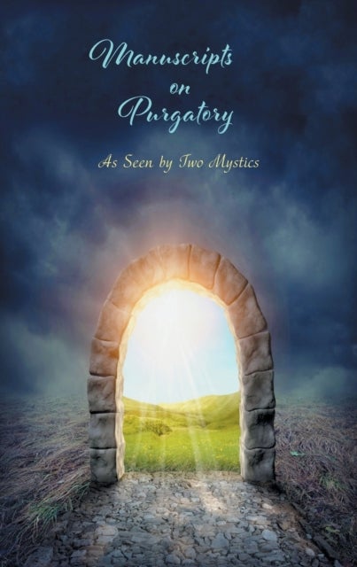 Manuscripts on Purgatory - As Seen by Two Mystics