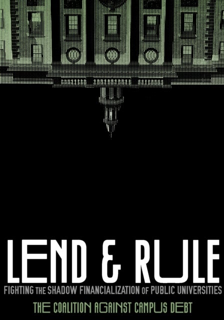 Who Runs Our Universities? - Debt's Shadow Governance and How to Organize for Change