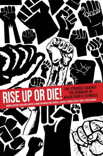 Rise Up or Die! - The Struggle Against the Genocide of Black People in Brazil
