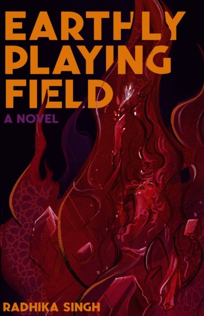 Earthly Playing Field - A Novel