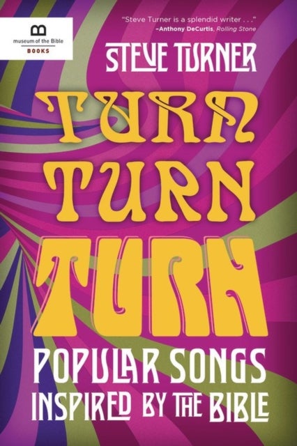 Turn, Turn, Turn - Popular Songs Inspired by the Bible