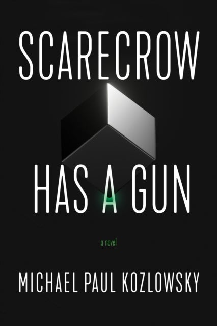 Scarecrow Has a Gun - A Novel