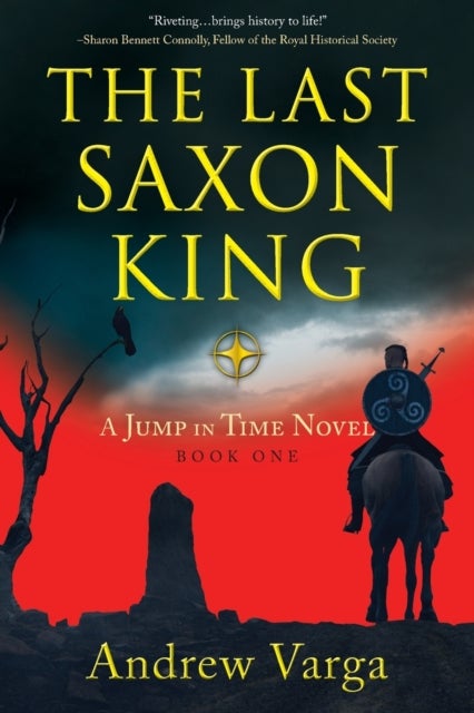 The Last Saxon King - A Jump in Time Novel, (Book 1)