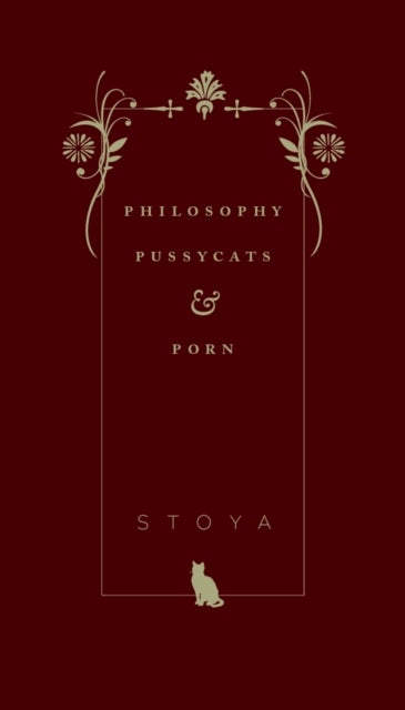 Philosophy, Pussycats, & Porn