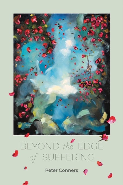 Beyond the Edge of Suffering - Prose Poems