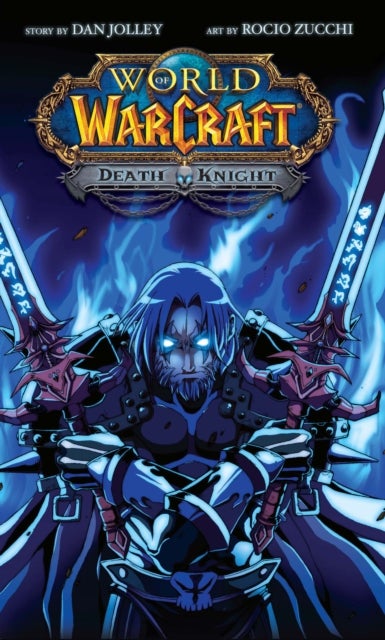 World of Warcraft: Death Knight - Blizzard Legends