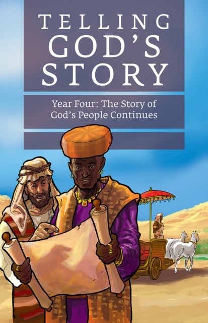 Telling God's Story, Year Four: The Story of God's People Continues - Instructor Text & Teaching Guide