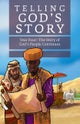 Telling God's Story, Year Four: The Story of God's People Continues