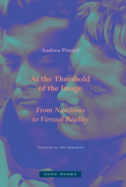 At the Threshold of the Image - From Narcissus to Virtual Reality