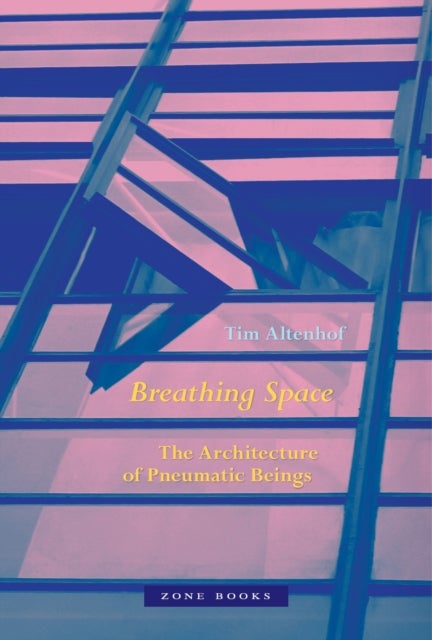 Breathing Space - The Architecture of Pneumatic Beings