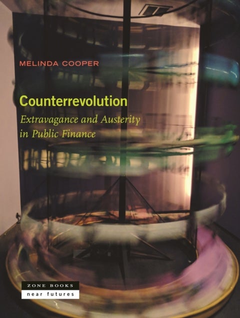 Counterrevolution - Extravagance and Austerity in Public Finance