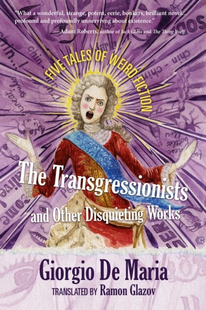 The Transgressionists and Other Disquieting Works - Five Tales of Weird Fiction