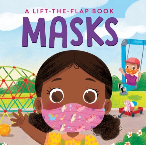 Masks! - A Lift-the-Flap Book