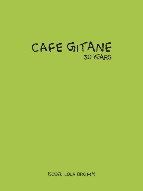 Cafe Gitane - 30 Years