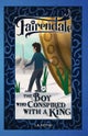The Boy Who Conspired With a King