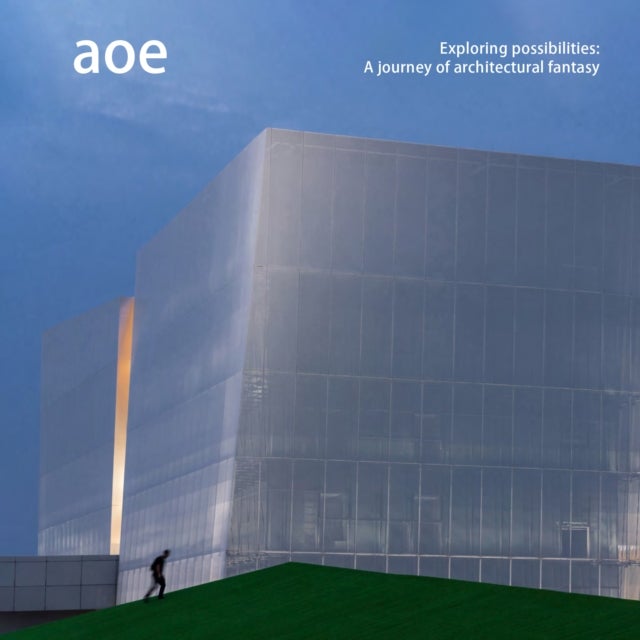 aoe - Exploring possibilities: A journey of architectural fantasy