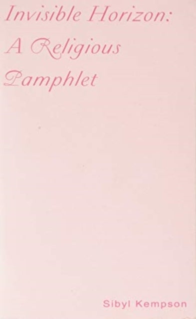 Invisible Horizon: A Religious Pamphlet
