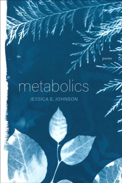 Metabolics ¿ Poems
