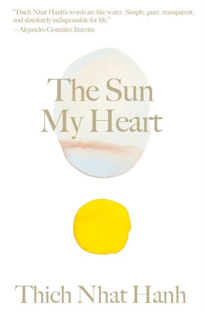 The Sun My Heart - The Companion to The Miracle of Mindfulness