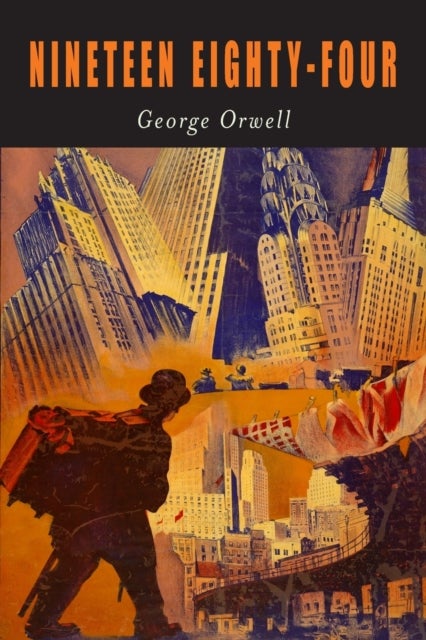 Nineteen Eighty-Four - A Novel [1984]