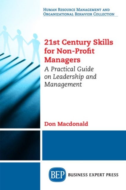 21st Century Skills for Non-Profit Managers - A Practical Guide on Leadership and Management