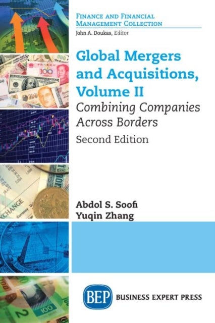 Global Mergers and Acquisitions, Volume II - Combining Companies Across Borders