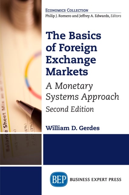 The Basics of Foreign Exchange Markets - A Monetary Systems Approach