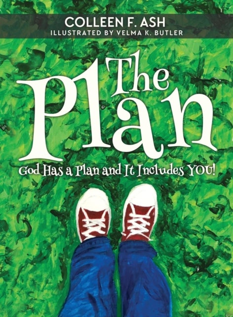 The Plan - God Has a Plan and It Includes You!