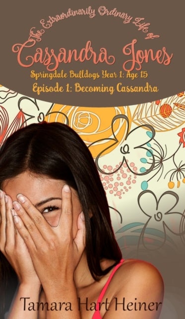 Becoming Cassandra (Episode 1) - The Extraordinarily Ordinary Life of Cassandra Jones