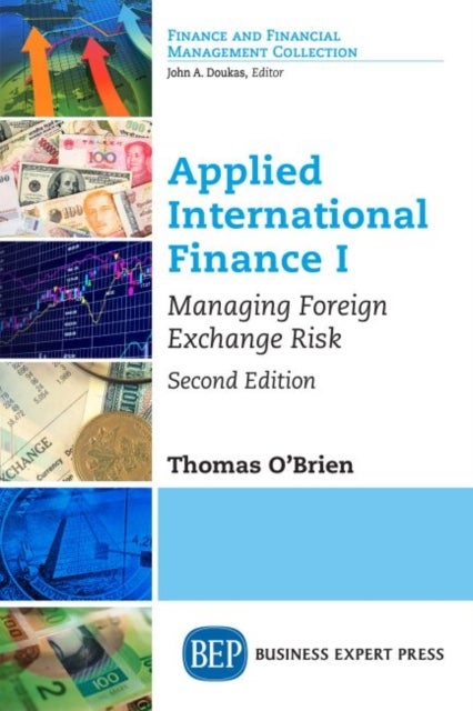 Applied International Finance, Volume I - Managing Foreign Exchange Risk