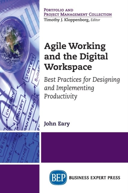 Agile Working and the Digital Workspace - Best Practices for Designing and Implementing Productivity