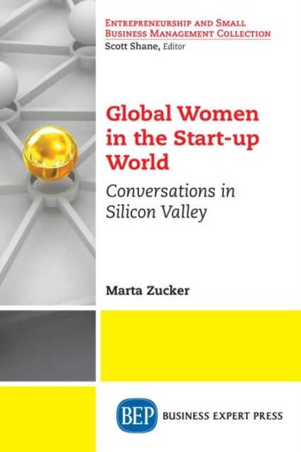 Global Women in the Start-up World - Conversations in Silicon Valley