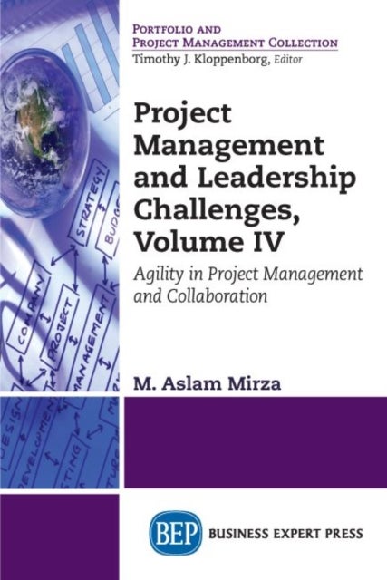 Project Management and Leadership Challenges, Volume IV - Agility in Project Management and Collaboration