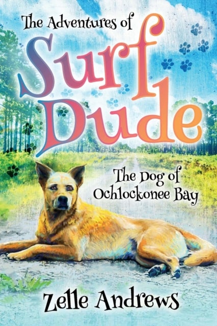 The Adventures of Surf Dude - The Dog of Ochlockonee Bay