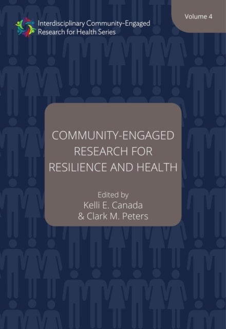 Community¿Engaged Research for Resilience and Health, Volume 4