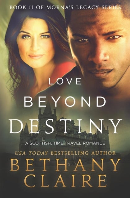 Love Beyond Destiny - A Scottish, Time Travel Romance