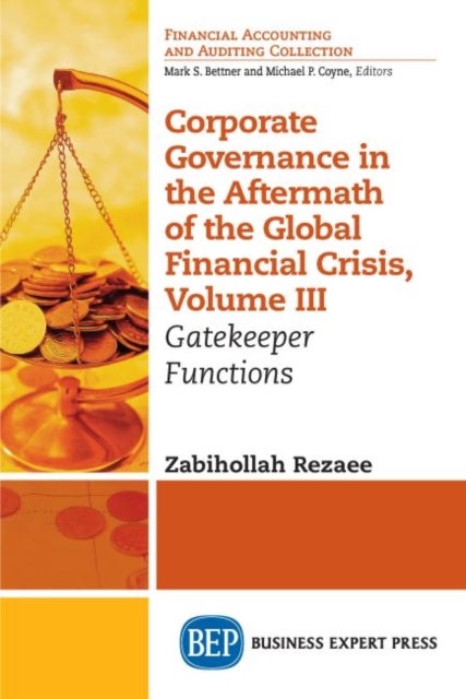 Corporate Governance in the Aftermath of the Global Financial Crisis, Volume III - Gatekeeper Functions