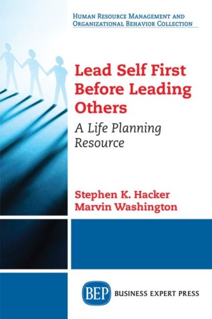 Lead Self First Before Leading Others - A Life Planning Resource