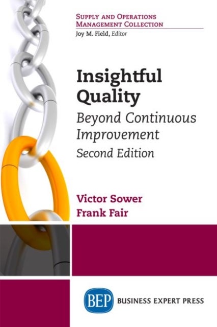 Insightful Quality - Beyond Continuous Improvement